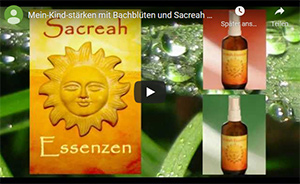 Video zu Sacreah Essenzen - Blütenessenzen für Kinder